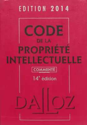 Couverture du produit · Code de la propriété intellectuelle 2014, commenté - 14e éd.