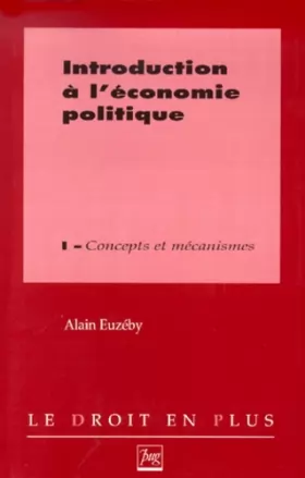 Couverture du produit · Introduction à l'économie politique. Tome 1, concepts et mécanismes