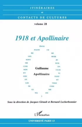 Couverture du produit · 1918 et Apollinaire: [actes des rencontres, Université de Paris 13, juin 1998]