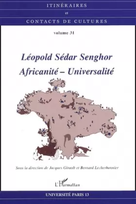 Couverture du produit · Léopold Sédar Senghor : africanité, universalité