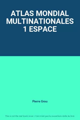 Couverture du produit · ATLAS MONDIAL MULTINATIONALES 1 ESPACE