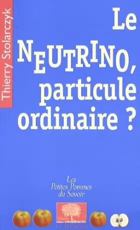 Couverture du produit · Le neutrino, particule ordinaire ?