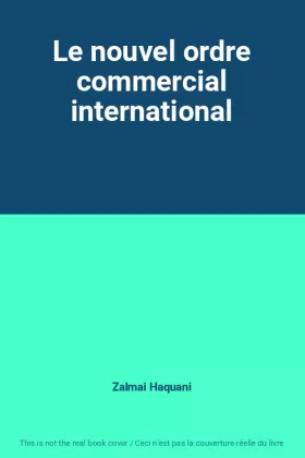 Couverture du produit · Le nouvel ordre commercial international