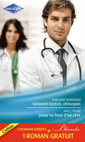 Couverture du produit · Giovanni Corezzi, chirurgien  Jusqu'au bout d'un rêve  Séduction à l'hôpital