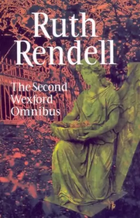 Couverture du produit · The Second Wexford Omnibus: A Guilty Thing Surprised,No More Dying Then and Murder Being Once Done