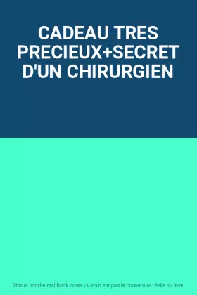 Couverture du produit · CADEAU TRES PRECIEUX+SECRET D'UN CHIRURGIEN