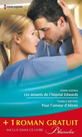 Couverture du produit · Les amants de l'hôpital Edwards - Pour l'amour d'Alison - Amoureuse malgré elle: (promotion)