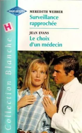 Couverture du produit · Surveillance rapprochee+choix d'un medecin blanche 597