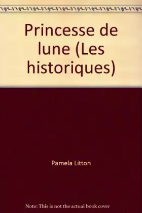 Couverture du produit · Princesse de lune (Les historiques)