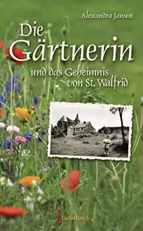 Couverture du produit · Die Gärtnerin: und das Geheimnis von St. Walfrid