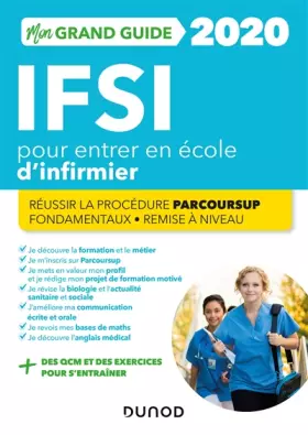 Couverture du produit · IFSI 2020 Mon grand guide pour entrer en école d'infirmier - Réussir la procédure Parcoursup + Fonda: Réussir la procédure Parc