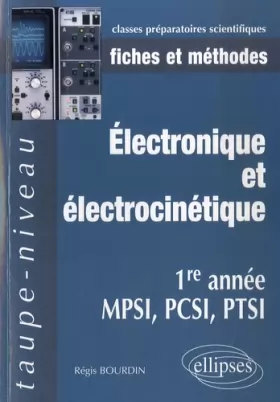 Couverture du produit · Electronique et électrotechnique : 1ère année MPSI, PCSI, PTSI