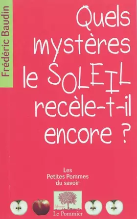 Couverture du produit · Quels mystères le Soleil recèle-t-il encore ?