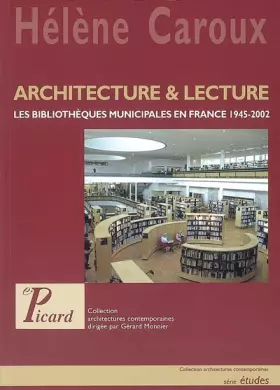 Couverture du produit · Architecture & lecture : Les bibliothèques municipales en France 1945-2002