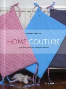 Couverture du produit · Home couture: 28 modèles de couture pour la décoration intérieure