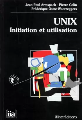 Couverture du produit · Unix : Initialisation [i.e. initiation] et utilisation