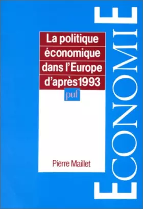 Couverture du produit · La Politique Economique dans l'Europe d'après 1993