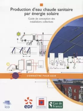 Couverture du produit · Production d'eau chaude sanitaire par énergie solaire: Guide de conception des installations collectives