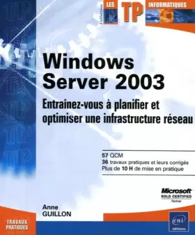 Couverture du produit · Windows Server 2003 : Entraînez-vous à planifier et optimiser une infrastructure réseau