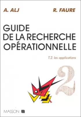 Couverture du produit · Guide de la recherche opérationnelle Tome 2 : Les Applications