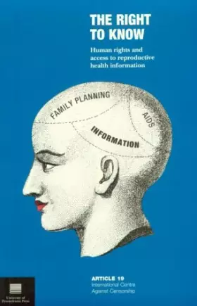 Couverture du produit · The Right to Know: Human Rights and Access to Reproductive Health Information