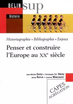 Couverture du produit · Penser et construire l'Europe au XXe siècle