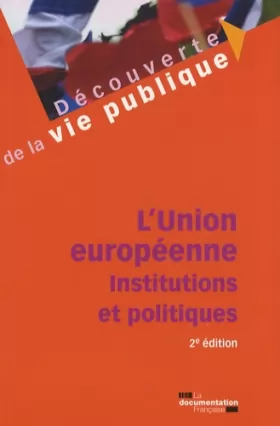 Couverture du produit · L'Union européenne : Institutions et politiques
