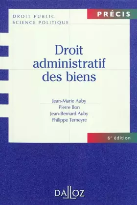Couverture du produit · Droit administratif des biens - 6e éd.: Domaine public et privé. Travaux et ouvrages publics. Expropriation