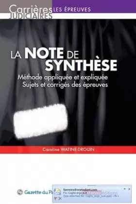 Couverture du produit · La note de synthèse : Méthode appliquée et expliquée, Sujets et corrigés des épreuves