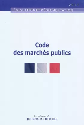 Couverture du produit · Code des marchés publics - Edition 2011