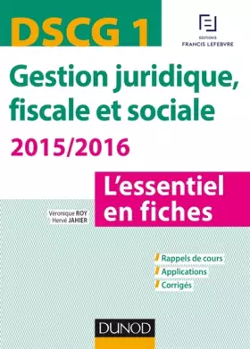 Couverture du produit · DSCG 1 - Gestion juridique, fiscale et sociale 2015/2016 - 5e édition - L'essentiel en fiches: L'essentiel en fiches