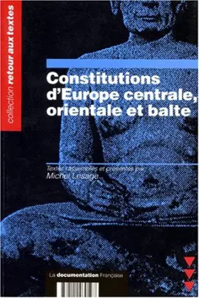 Couverture du produit · Constitutions d'Europe centrale, orientale et balte