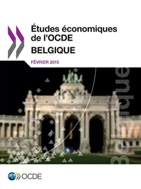 Couverture du produit · Études économiques de l'OCDE: Belgique 2015