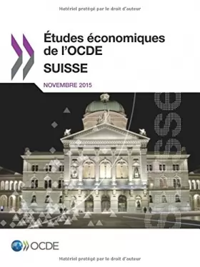 Couverture du produit · Études économiques de l'Ocde : Suisse 2015: Edition 2015