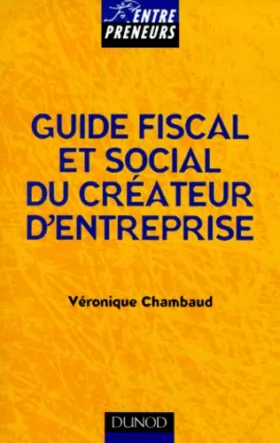 Couverture du produit · Guide fiscal et social du créateur d'entreprise