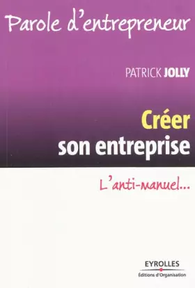Couverture du produit · Créer son entreprise : L'anti-manuel...