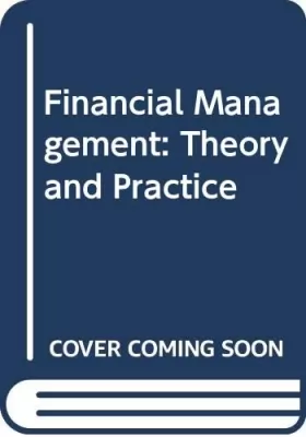 Couverture du produit · Financial Management: Theory and Practice
