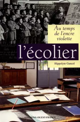 Couverture du produit · Au temps de l'encre violette. L'écolier