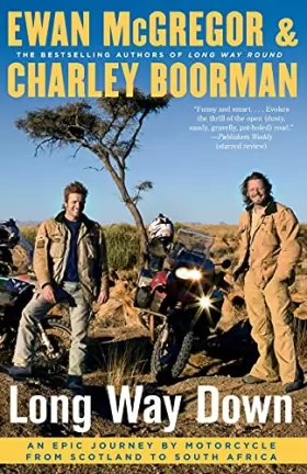 Couverture du produit · Long Way Down: An Epic Journey by Motorcycle from Scotland to South Africa