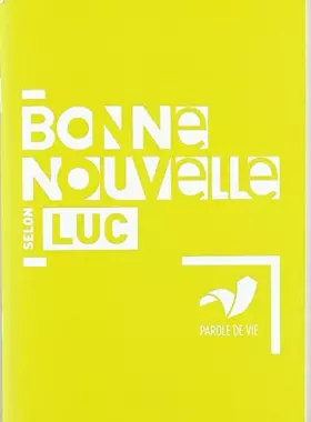 Couverture du produit · BONNE NOUVELLE SELON LUC