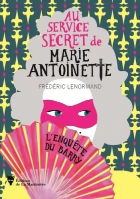 Couverture du produit · Au service secret de Marie-Antoinette - L'enquête du Barry