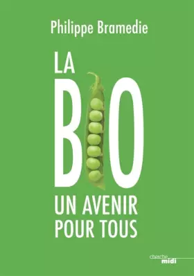 Couverture du produit · La Bio : un avenir pour tous