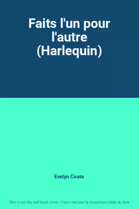 Couverture du produit · Faits l'un pour l'autre (Harlequin)