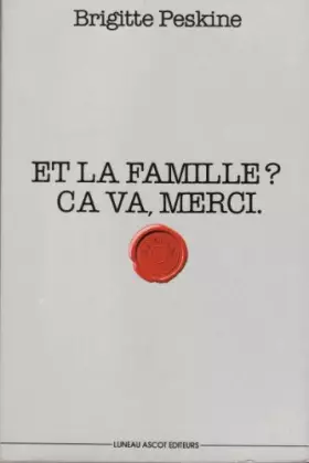 Couverture du produit · Et la famille? Ça va, merci