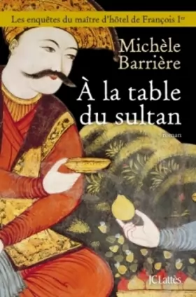 Couverture du produit · A la table du sultan