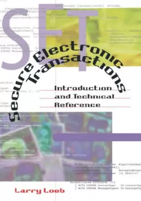 Couverture du produit · Secure Electronic Transactions: Introduction and Technical Reference