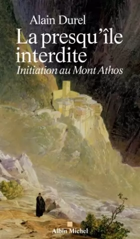Couverture du produit · La Presqu'île interdite: Initiation au Mont Athos