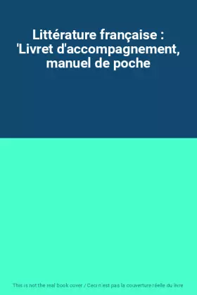 Couverture du produit · Littérature française : 'Livret d'accompagnement, manuel de poche