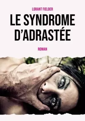 Couverture du produit · Le syndrome d'Adrastée