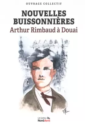Couverture du produit · Nouvelles buissonnières: Arthur Rimbaud à Douai